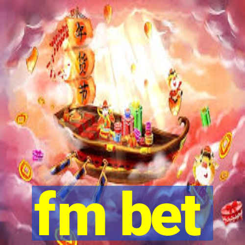 fm bet